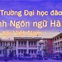 Các Trường Đại Học Đào Tạo Ngôn Ngữ Hàn Ở Tphcm