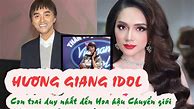 Hương Giang Idol Sinh Năm Bao Nhiêu