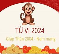 Tử Vi Tuổi Giáp Thân 2004 Nam Mạng Năm 2025